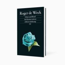 Roger de Weck: Glanz und Elend der Konservativen 
