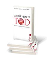 Lothar Dr. Hollerbach, Lothar Hollerbach: Es gibt keinen Tod 