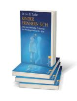 Jim B. Dr. Tucker, Jim B. Tucker: Kinder erinnern sich 