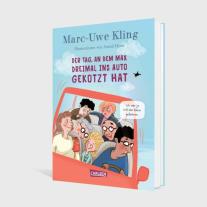 Astrid Henn, Marc-Uwe Kling: Der Tag, an dem Max dreimal ins Auto gekotzt hat 