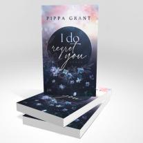 Ralf Schmitz, Pippa Grant: I Do Regret You 