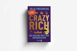 Julia Friedrichs: Crazy Rich 