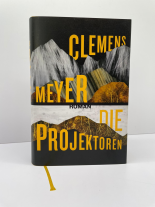Clemens Meyer: Die Projektoren 