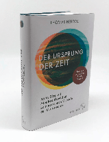 Thomas Hertog: Der Ursprung der Zeit – Mein Weg mit Stephen Hawking zu einer neuen Theorie des Universums 