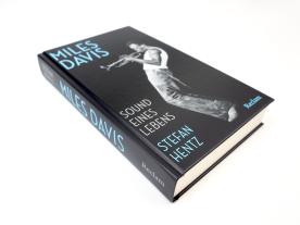 Stefan Hentz: Miles Davis. Sound eines Lebens 