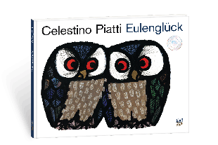 Celestino Piatti, Theo van Hoijtema: Eulenglück 