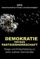 Gfg Gemeinschaft für Frieden und Gerechtigkeit: Demokratie versus Parteienherrschaft 