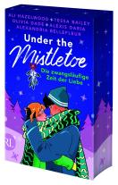 Nina Bellem, Bettina Hengesbach, Melike Karamustafa, Anna Julia Strüh, Tessa Bailey, Alexandria Bellefleur, Olivia Dade, Alexis Daria, Ali Hazelwood: Under the Mistletoe – Die zwangsläufige Zeit der Liebe 