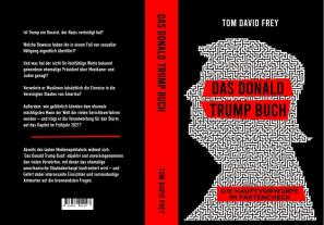 Tom David Frey: Das Donald Trump Buch 