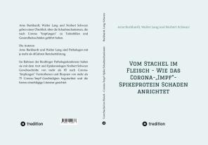 Arne Burkhardt, Walter Lang, Arne Prof. Dr. Burkhardt, Walter Prof. Dr. Lang, Norbert Georg Schwarz: Vom Stachel im Fleisch - Wie das Corona-„Impf“-Spikeprotein Schaden anrichtet 