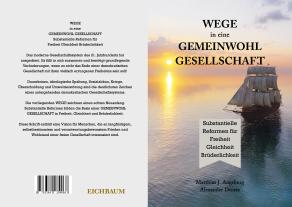 Matthias J. Augsburg, Alexander Droste: WEGE in eine GEMEINWOHL GESELLSCHAFT 