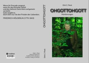 Dirk C. Fleck: OHGOTTOHGOTT 