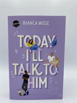 Bianca Wege: Today I’ll Talk to Him (1) 