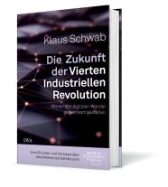Klaus Schwab: Die Zukunft der Vierten Industriellen Revolution 