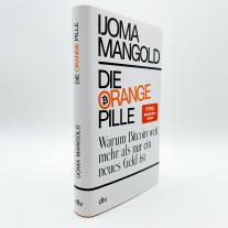 Ijoma Mangold: Die orange Pille 