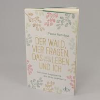 Tessa Randau, Ruth Botzenhardt: Der Wald, vier Fragen, das Leben und ich Von einer Begegnung, die alles veränderte 