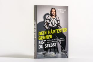 Andreas Renz: Dein härtester Gegner bist du selbst 