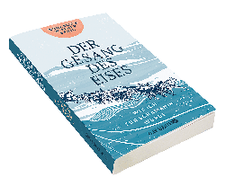 Annabelle Wimmer Bakic: Der Gesang des Eises 