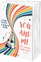 Kristina Lake-Zapp, Josie Lloyd, Emlyn Rees: You and Me - Die zweite erste Liebe 