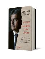 Gerhard Conrad, Gerhard Dr. Conrad, Martin Specht: Keine Lizenz zum Töten 