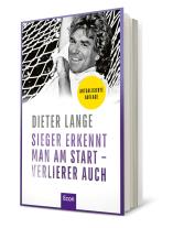Dieter Lange: Sieger erkennt man am Start – Verlierer auch 