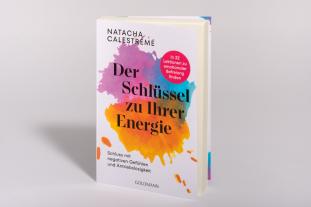 Natalie Freund, Natacha Calestrémé: Der Schlüssel zu Ihrer Energie 