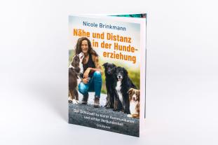 Nicole Brinkmann: Nähe und Distanz in der Hundeerziehung 