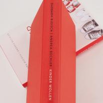 Barbara Bleisch, Andrea Büchler: Kinder wollen 