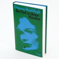 Ottessa Moshfegh: Der Tod in ihren Händen 
