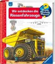 Peter Nieländer, Susanne Gernhäuser: Wieso? Weshalb? Warum? Band 6 - Wir entdecken die Riesenfahrzeuge 