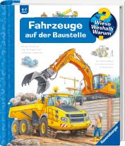 Markus Humbach, Andrea Erne: Wieso? Weshalb? Warum? Band 7 - Fahrzeuge auf der Baustelle 