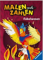 Mia Steingräber: Malen nach Zahlen - Fabelwesen 