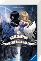 Soman Chainani, Iacopo Bruno: The School for Good and Evil, Band 1 - Es kann nur eine geben 