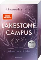 Alexandra Flint: Lakestone Campus of Seattle, Band 3 - What We Hide 