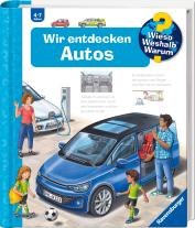 Markus Humbach, Andrea Erne: Wieso? Weshalb? Warum? Band 28 - Wir entdecken Autos 