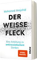 Mohamed Amjahid: Der weiße Fleck 