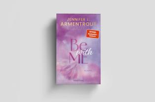 Vanessa Lamatsch, Jennifer L. Armentrout, J. Lynn: Be with Me 