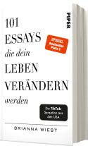 Anja Lerz, Ursula Pesch, Brianna Wiest: 101 Essays, die dein Leben verändern werden 
