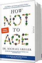 Oliver Lingner, Karsten Petersen, Barbara Röhl, Sigrid Schmid, Simone Schroth, Wolfram Ströle, Michael Dr. Greger, Michael Greger: How Not to Age 
