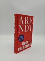 Mike Hiegemann, Thomas Meyer, Hannah Arendt: Über Palästina 