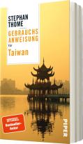 Stephan Thome: Gebrauchsanweisung für Taiwan 