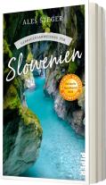 Ales Steger: Gebrauchsanweisung für Slowenien 