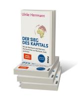 Ulrike Herrmann: Der Sieg des Kapitals 