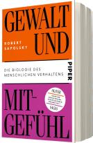 Antoinette Gittinger, Hainer Kober, Robert Sapolsky: Gewalt und Mitgefühl 