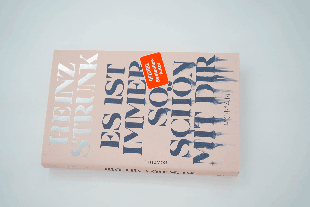 Heinz Strunk: Es ist immer so schön mit dir 