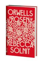 Rebecca Solnit: Orwells Rosen 