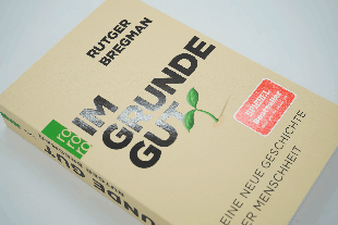 Rutger Bregman: Im Grunde gut 