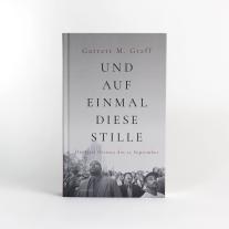 Garrett M. Graff: Und auf einmal diese Stille 