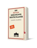 James Hawes: Die kürzeste Geschichte Deutschlands 