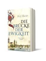 Wolf Hector: Die Brücke der Ewigkeit 
